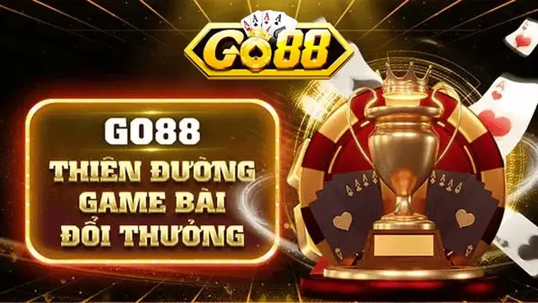 Game Bài Go88 Sảnh Cược Trực Tuyến Đẳng Cấp Với Tỷ Lệ Thắng 94%
